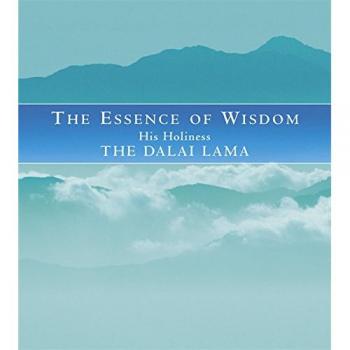 The Essence Of Wisdom, Lama, His Holiness The Dalai