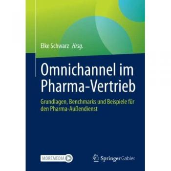 Omnichannel im Pharma-Vertrieb: Grundlagen, Benchmarks und Beispiele für den Pharma-Außendienst
