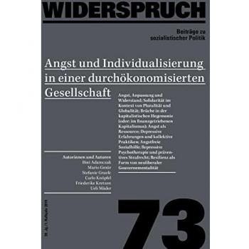 Widerspruch 73: Angst und Individualisierung in einer durchökonomisierten Gesellschaft