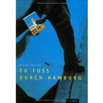 Werner Skrentny Zu Fuß Durch Hamburg. 21 Stadtteilrundgänge Durch Geschichte Und Gegenwart