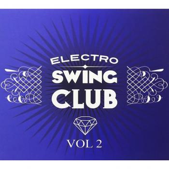 Electro Swing Club Vol.2