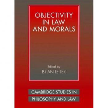 Objectivity in Law and Morals, Cambridge Studies in Philosophy and Law