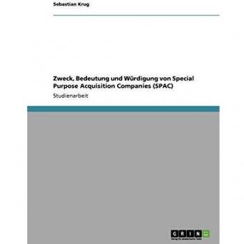 Zweck, Bedeutung und Würdigung von Special Purpose Acquisition Companies (SPAC)