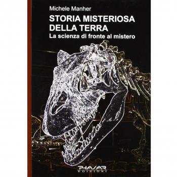 Storia misteriosa della terra. La scienza di fronte al mistero