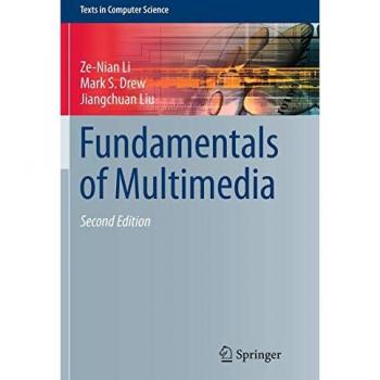 Fundamentals of Multimedia (Texts in Computer Science)