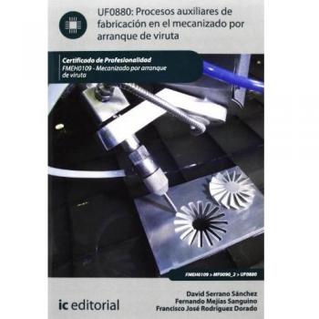 Procesos auxiliares de fabricación en el mecanizado por arranque de viruta. Fmeh0109