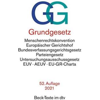 Grundgesetz: mit Menschenrechtskonvention, Verfahrensordnung des Europäischen Gerichtshofs für Menschenrechte, Bundesverfassungsgerichtsgesetz, ... 1. Oktober 2021 (Beck-Texte im dtv)