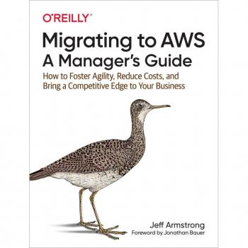 Migrating to AWS A Managers Guide by Jeff Armstrong
