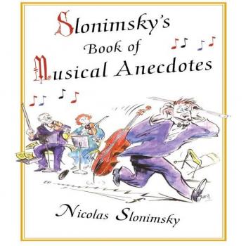 Slonimsky's Book of Musical Anecdotes