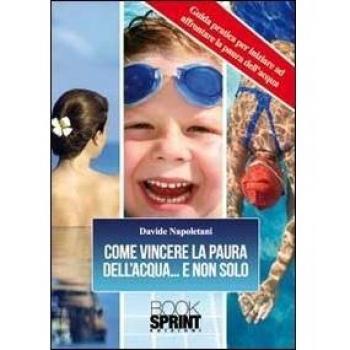 Come vincere la paura dell'acqua e non solo