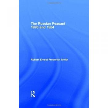 The Russian Peasant 1920 and 1984 (Library of Peasant Studies; No. 3)