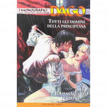 I monografici Dago. Tutti gli uomini della principessa-Il messaggero perduto