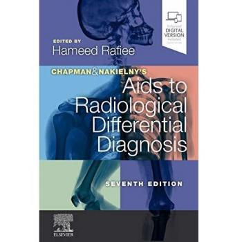 Chapman & Nakielny’s Aids to Radiological Differential Diagnosis, 7th Edition