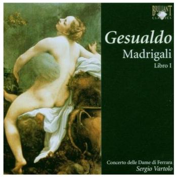 Œuvres de Madrigaux I – Gesualdo, Vartolo & Concerto des Dames de Ferrara