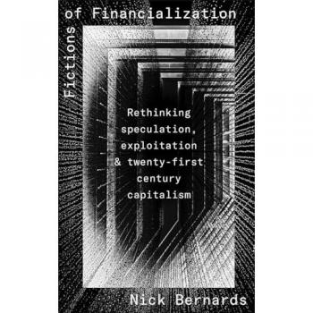 Nick Bernards Fictions of Financialization