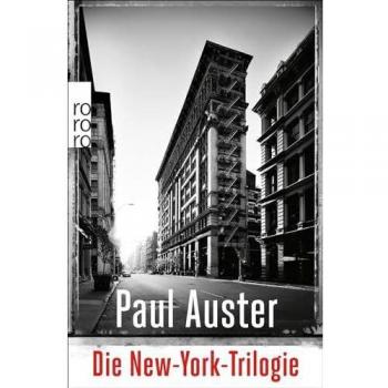 Paul Auster Die New-York-Trilogie: Stadt Aus Glas / Schlagschatten / Hinter Verschlossenen Türen