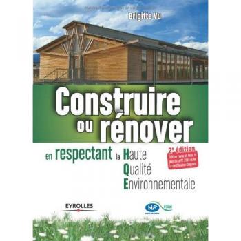Construire Ou Rénover En Respectant La Haute Qualité Environnementale