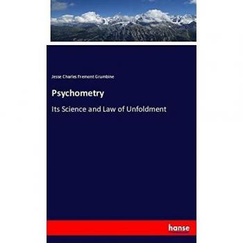 Psychometry: Its Science and Law of Unfoldment