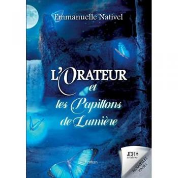 L'Orateur et les Papillons de Lumière