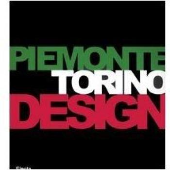 Piemonte Torino Design. Catalogo della mostra