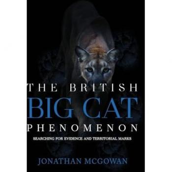 The British Big Cat Phenomenon: Searching for Evidence and Territorial Marks