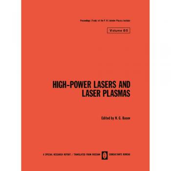 High-Power Lasers and Laser Plasmas / Moshchnye Lazery I Lazernaya Plazma / Мощные Лазеры И Лазерная Плазма
