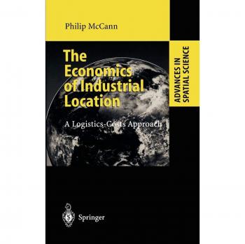 Mccann, Philip: The Economics of Industrial Location