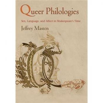 Queer Philologies: Sex, Language, and Affect in Shakespeare's Time (Material Texts)