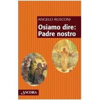 Osiamo dire: Padre Nostro