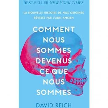 Comment nous sommes devenus ce que nous sommes
