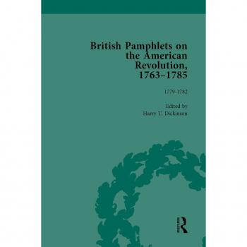 Vitalsource Technologies, Inc. British Pamphlets On The American Revolution, 1763-1785, Part Ii, Volum