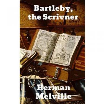 Bartleby, The Scrivener