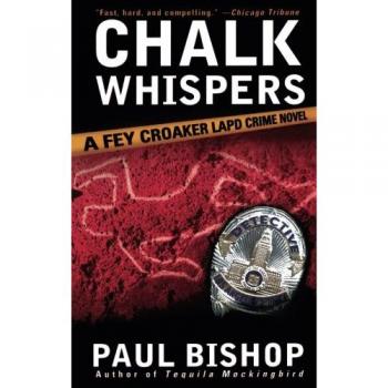 Chalk Whispers: A Fey Croaker LAPD Crime Novel