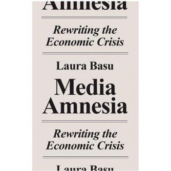 Media Amnesia: Rewriting the Economic Crisis