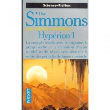 Dan Simmons Les Cantos D'Hypérion, Tome 1 : Hypérion I (Science Fiction)
