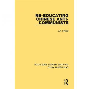 Re-Educating Chinese Anti-Communists