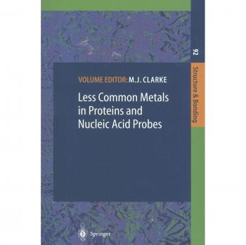 Less Common Metals in Proteins and Nucleic Acid Probes (Structure and Bonding, 92, Band 92)