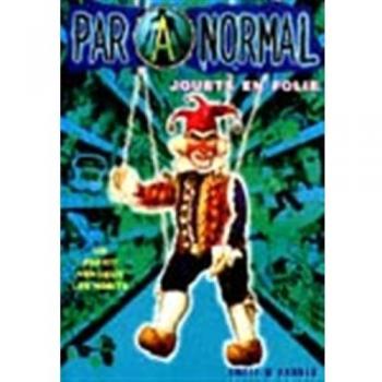 Paranormal, numéro 10 : Jouets en folie