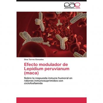 Efecto modulador de Lepidium peruvianum (maca): Sobre la respuesta inmune humoral en ratones inmunosuprimidos con ciclofosfamida