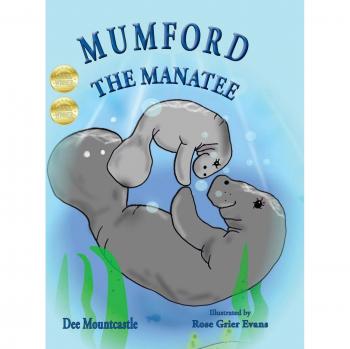 Mumford the Manatee, by Dee Mountcastle