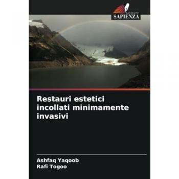 Yaqoob, Ashfaq: Restauri estetici incollati minimamente invasivi