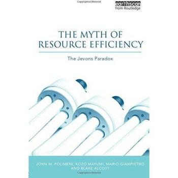 The Myth of Resource Efficiency: The Jevons Paradox (Earthscan Research Editions)