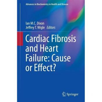 Cardiac Fibrosis and Heart Failure: Cause or Effect?
