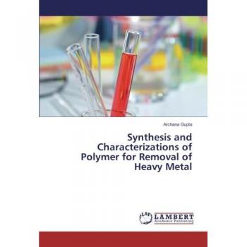 Synthesis and Characterizations of Polymer for Removal of Heavy Metal