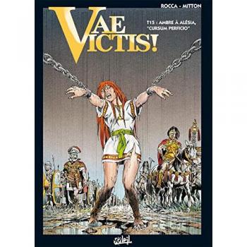 Vae victis Tome 15 : Ambre à Alesia sursum perficio