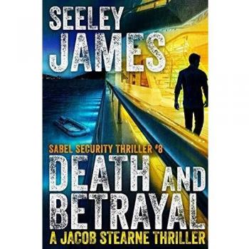 Death and Betrayal: A Jacob Stearne Thriller