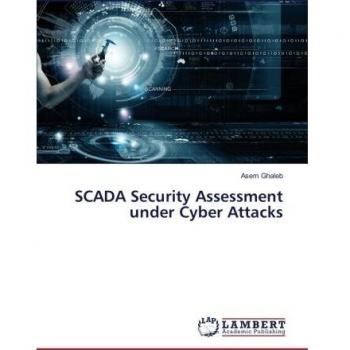 SCADA Security Assessment under Cyber Attacks