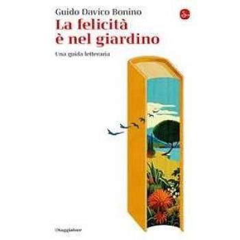 La felicità è nel giardino. Una guida letteraria
