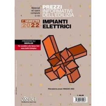 Prezzi informativi dell'edilizia. Impianti elettrici. 1º semestre 2022