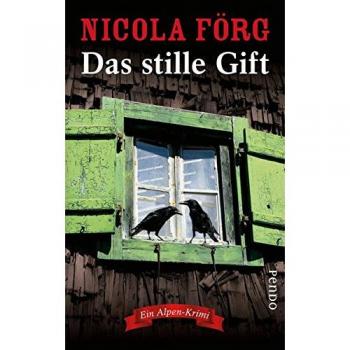 Nicola Förg Das Stille Gift: Ein Alpen-Krimi (Alpen-Krimis, Band 7)
